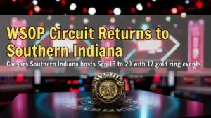 WSOP Circuit Southern Indiana 2025 poker tournament