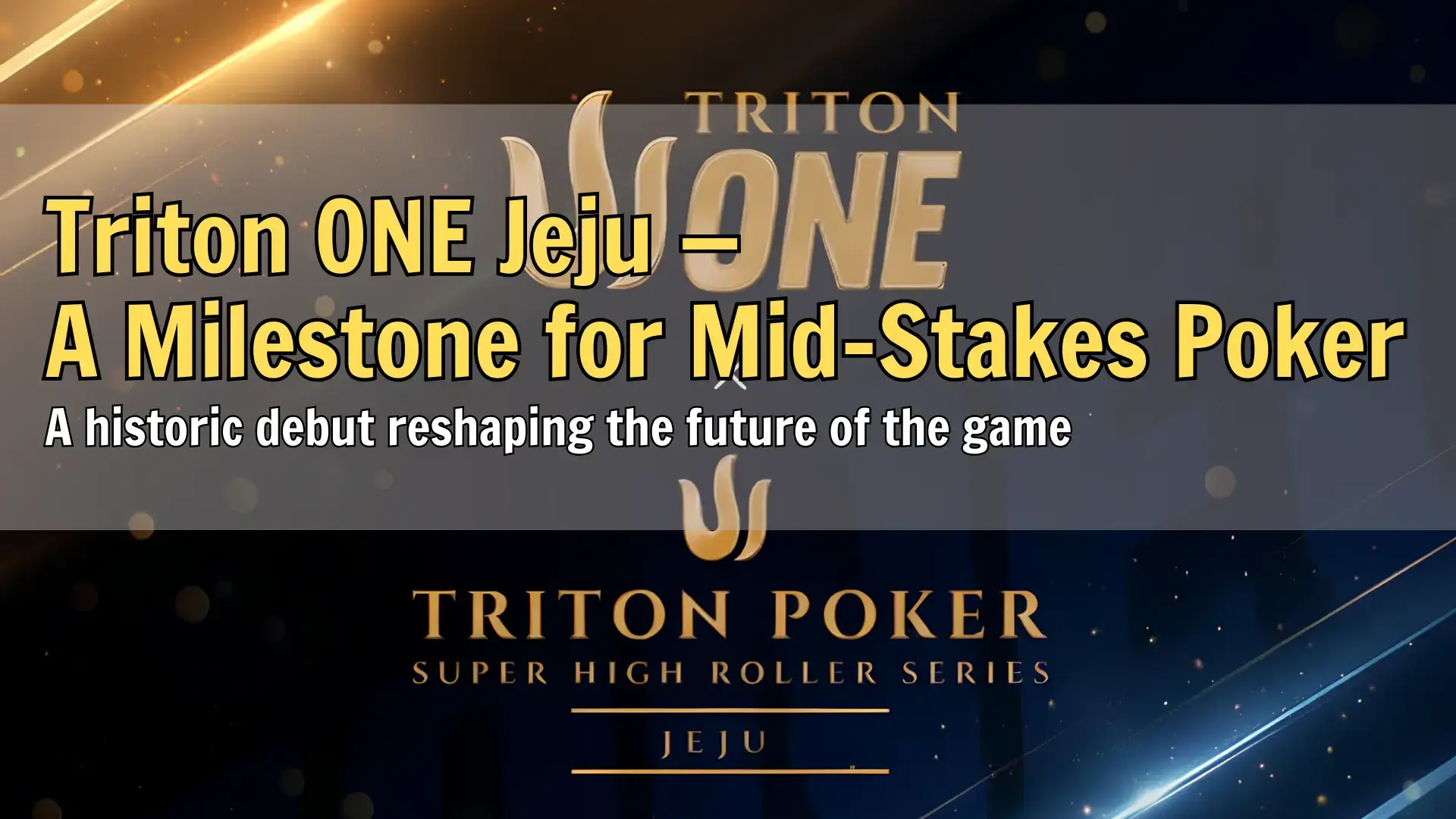 Triton ONE Jeju 2025 mid-stakes poker milestone, PokerOffer coverage