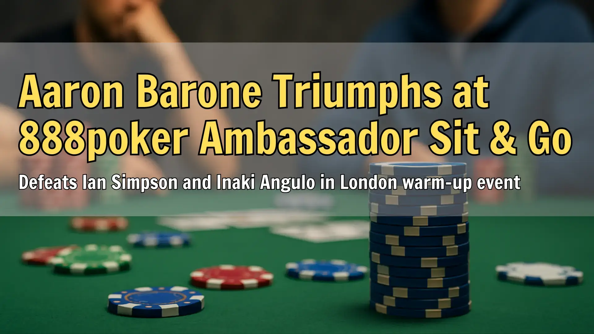 Poker chips on a green felt table, illustrative image for PokerOffer news about the 888poker Ambassador Sit & Go