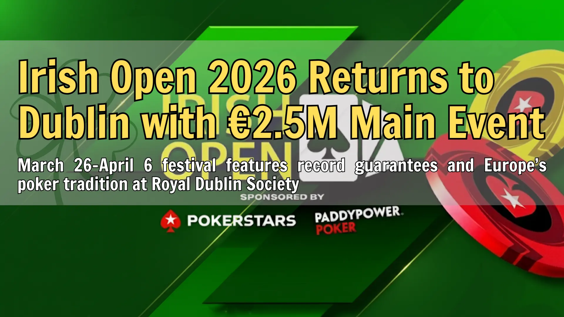 Irish Open 2026 poker festival cover image featuring PokerStars and Paddy Power Poker