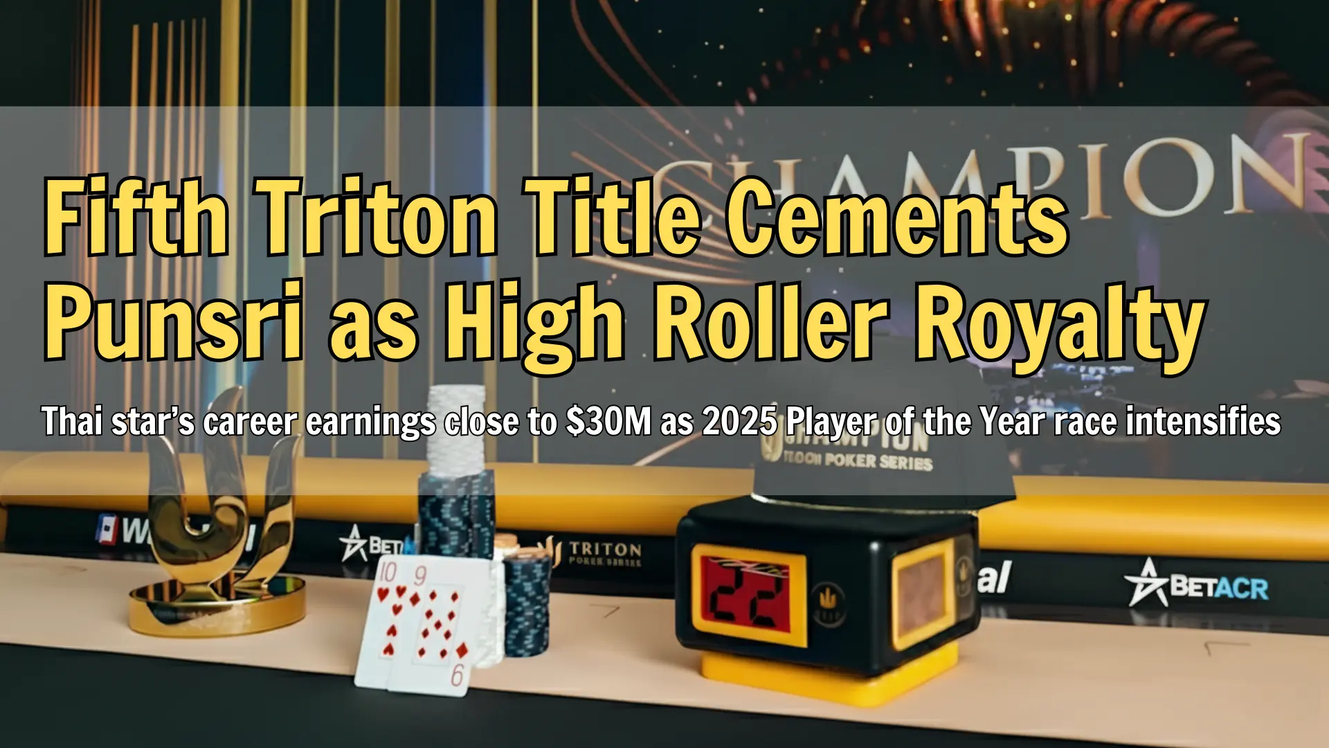 Triton Poker Series champion trophy, chips, and winner’s cap on final table – PokerOffer