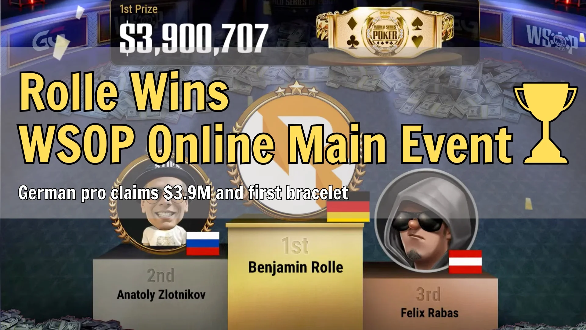 Benjamin Rolle wins 2025 WSOP Online Main Event for $3,900,707 with bracelet, prize display, and podium of top three finishers