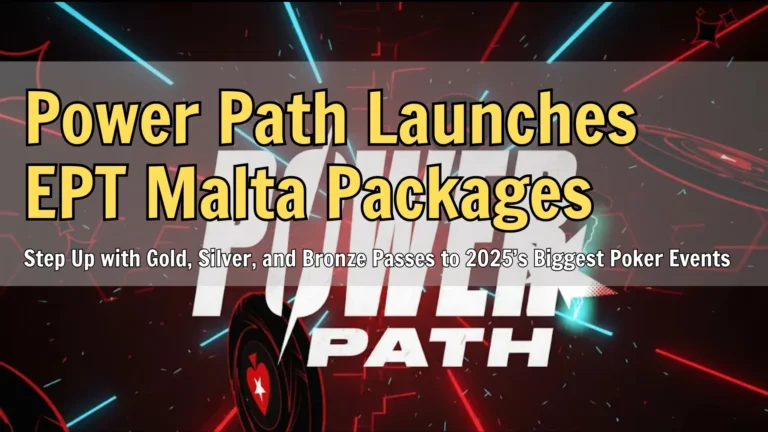Power Path Poker graphic with red and blue chips, highlighting PokerOffer Gold, Silver, and Bronze tournament passes for EPT Malta 2025