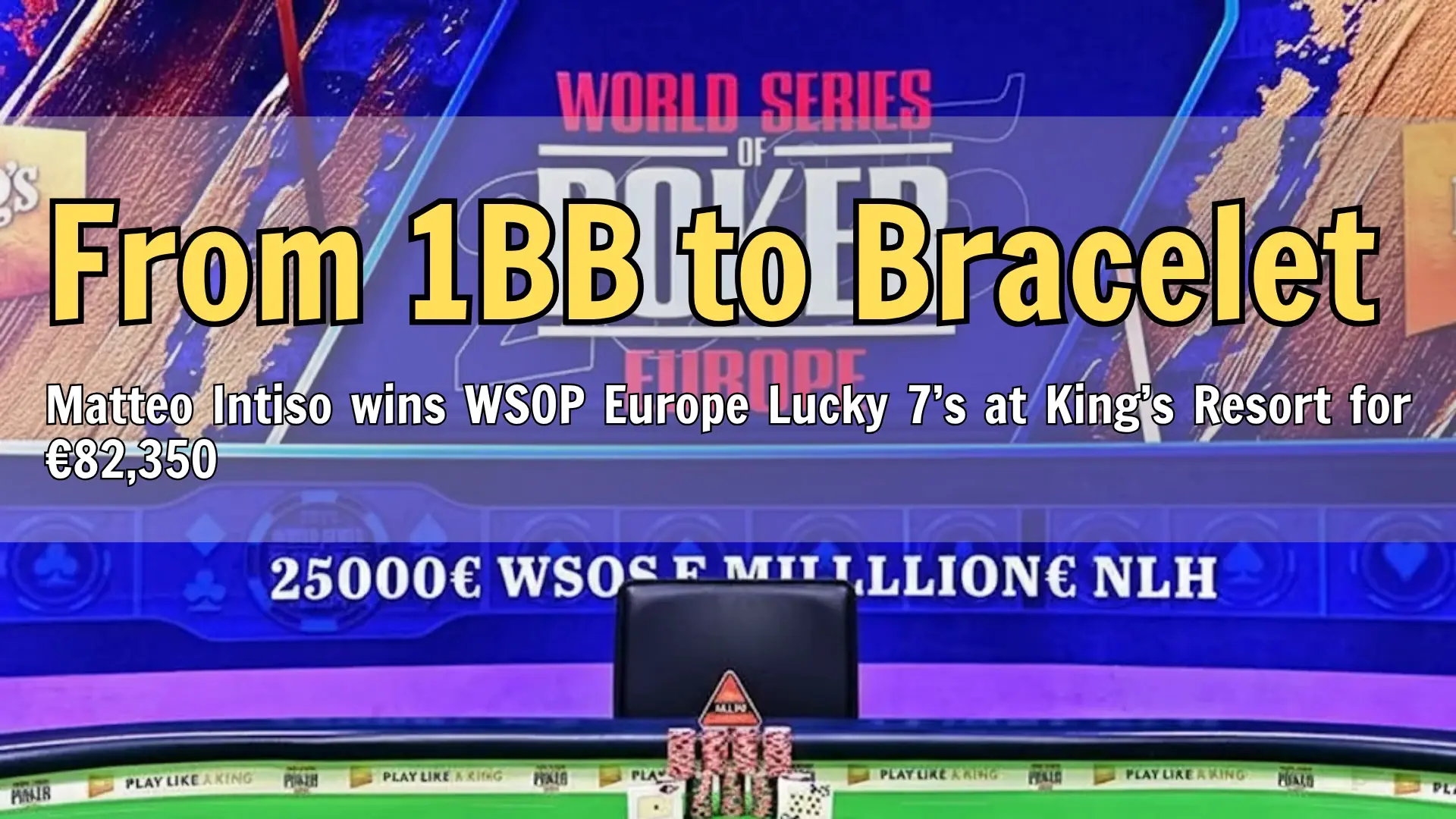 WSOP Europe €25,000 No-Limit Hold’em final table at King’s Resort with stacked poker chips, community cards, and empty champion seat, showcasing high-stakes tournament action for PokerOffer