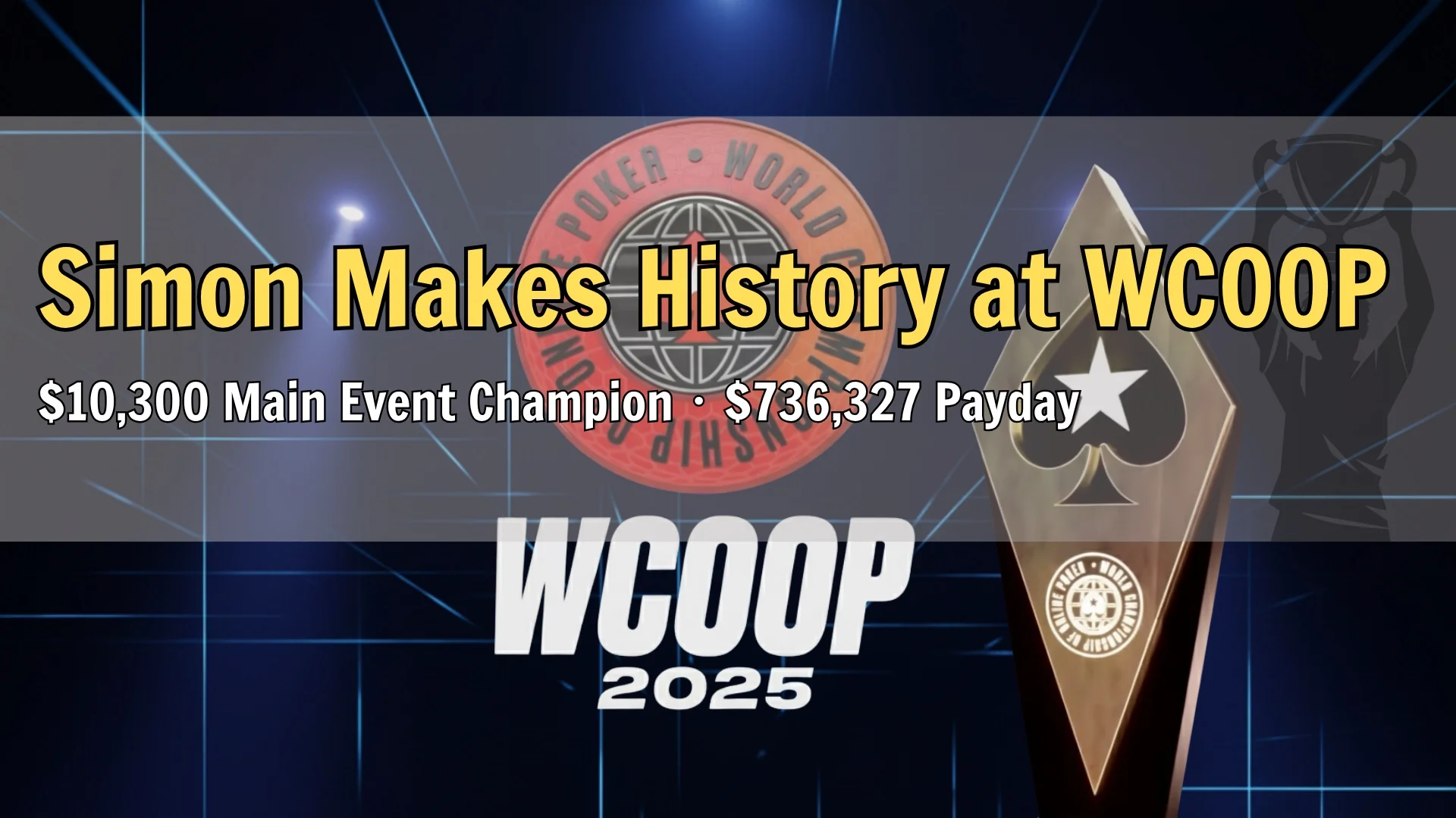 2025 WCOOP Main Event golden trophy with PokerStars spade logo under dramatic spotlight, symbolizing elite high-stakes online poker