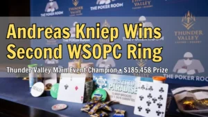 Poker chips, playing cards, and WSOPC ring on display at Thunder Valley Casino poker room table