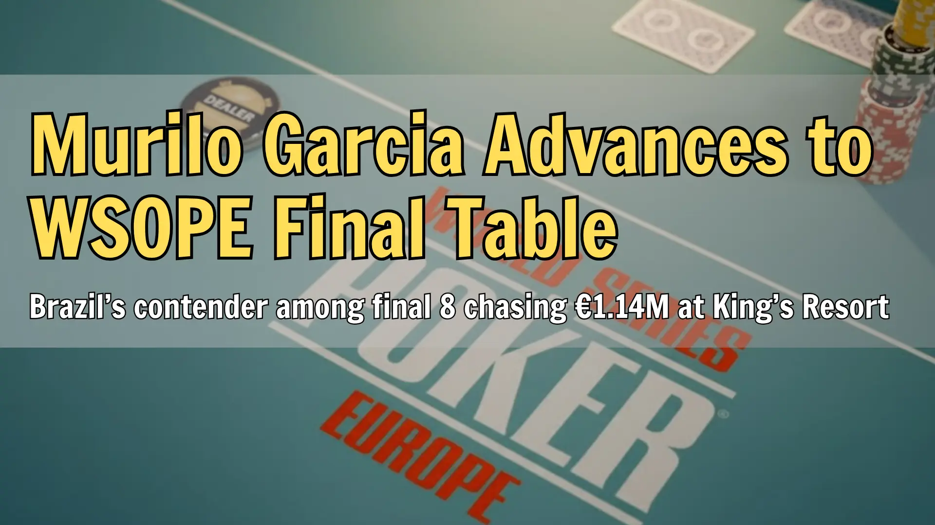 WSOP Europe poker table with dealer button and chips at King’s Resort Rozvadov