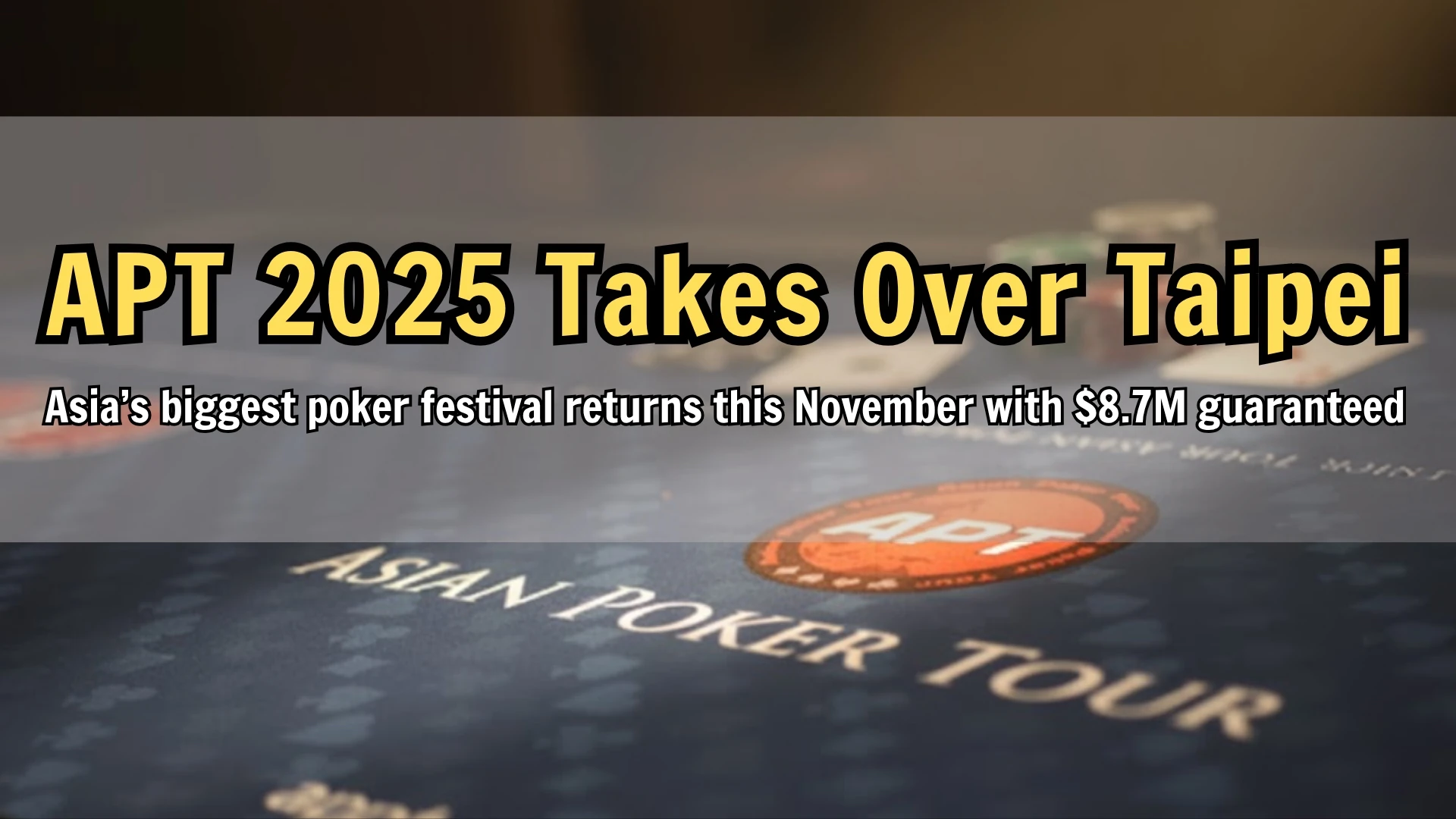 Asian Poker Tour table with chips and cards during major event