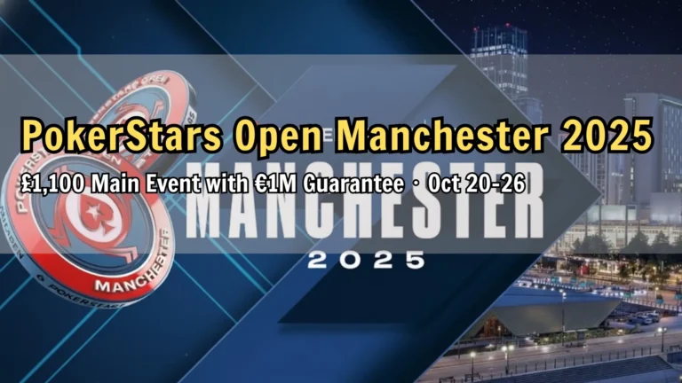 PokerStars Open Manchester 2025 £1M Guaranteed Main Event