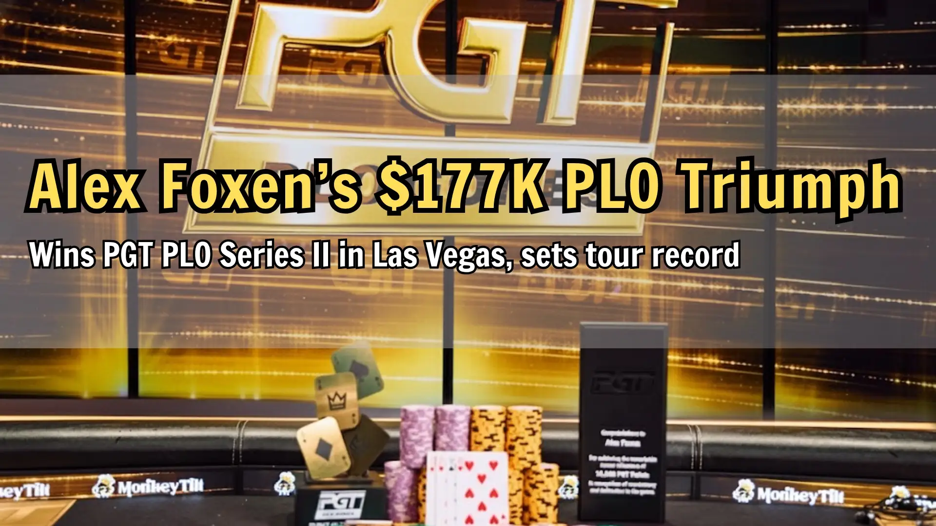 Alex Foxen wins PGT PLO Series II Event #2 for $87K prize + bounties