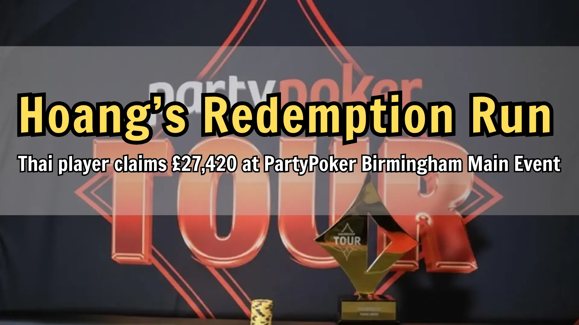PartyPoker Tour Birmingham trophy and poker chips on final table PokerOffer