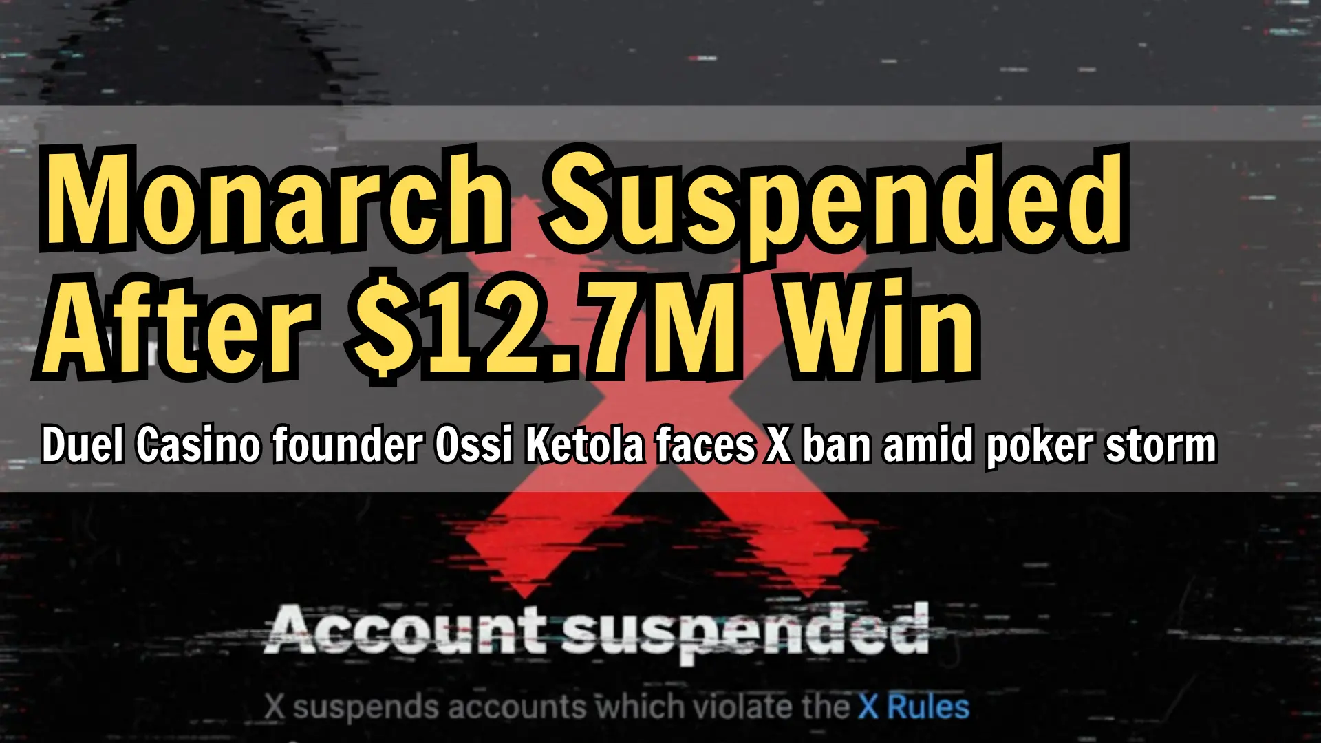 Ossi “Monarch” Ketola’s X account suspended after $12.7M pot win PokerOffer