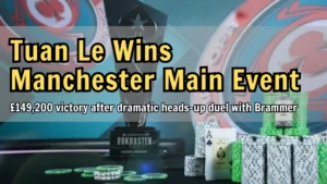 PokerStars Open Manchester Main Event trophy and chips £149,200 win