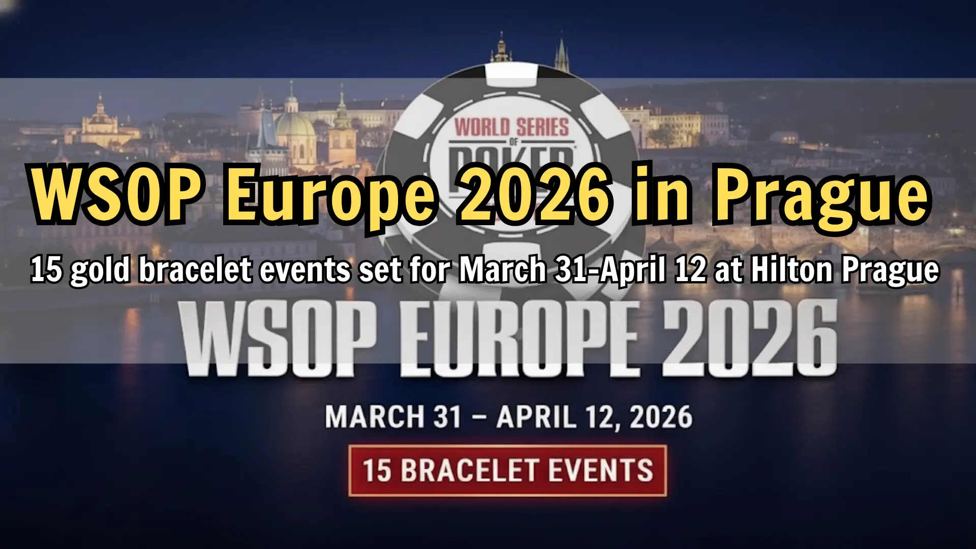WSOP Europe 2026 announced in Prague with 15 bracelet events