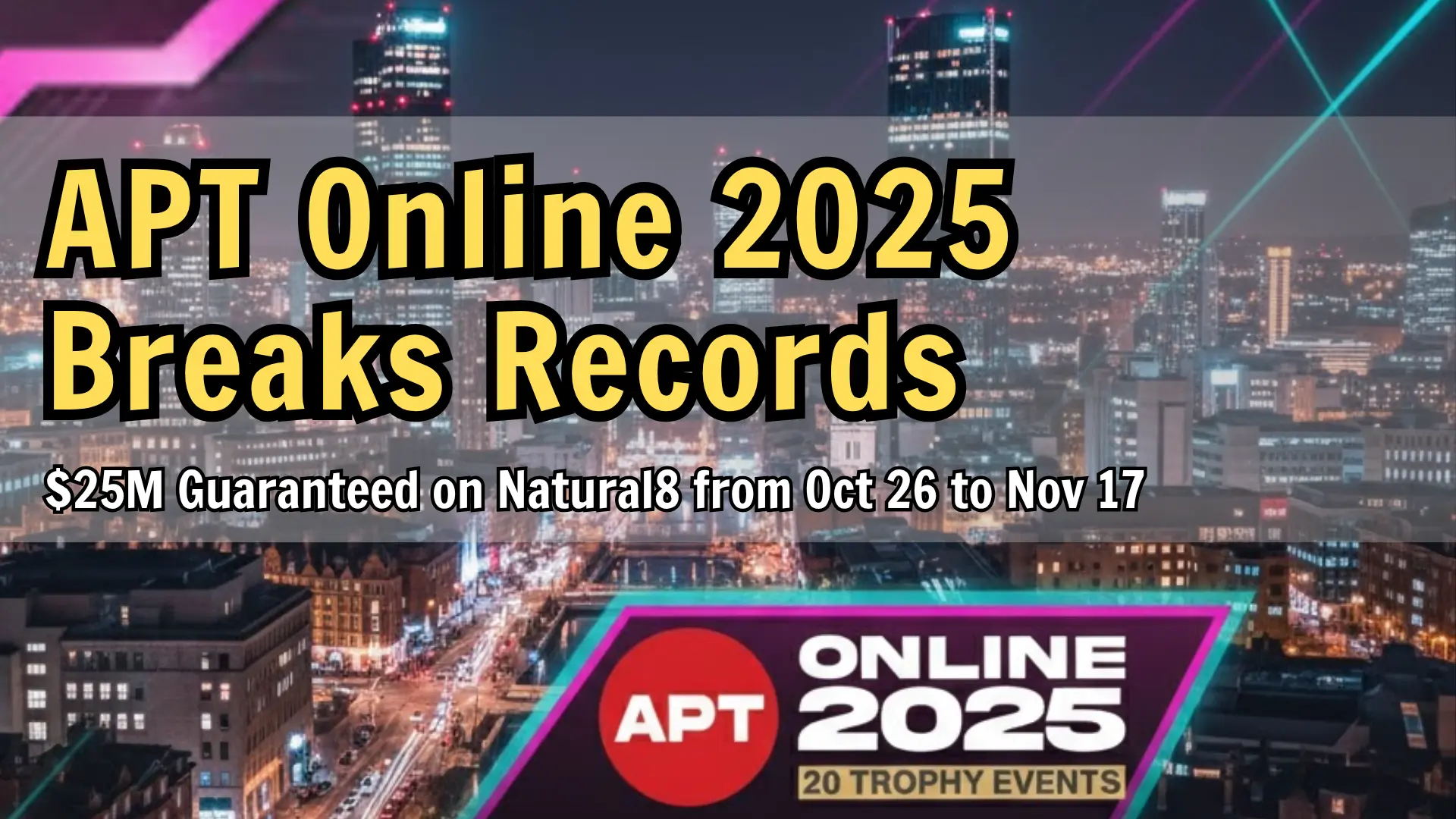 APT Online 2025 poker series with 20 trophy events on Natural8, $25M guaranteed