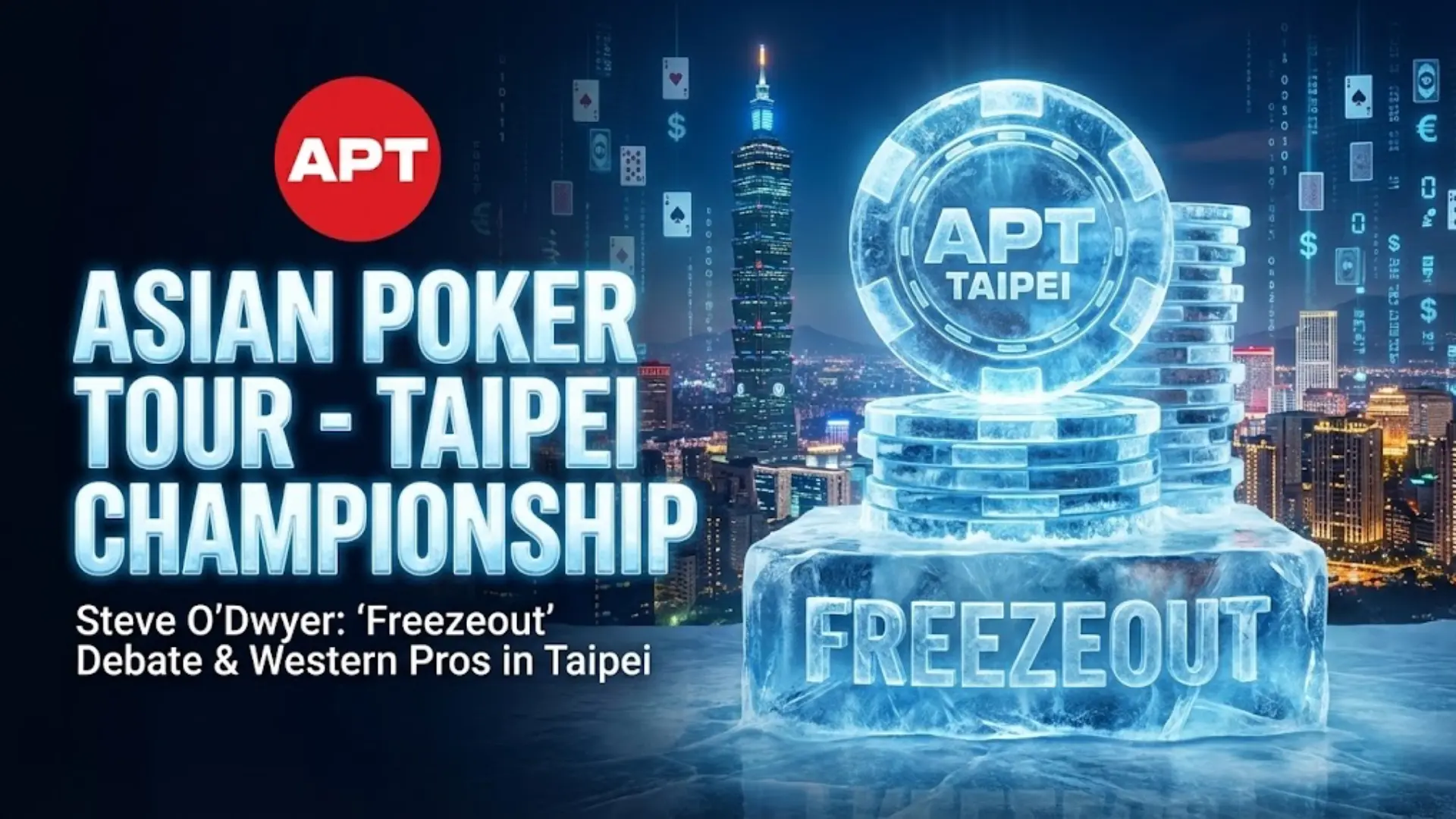 APT Taipei Championship Freezeout main event cover graphic highlighting Steve O'Dwyer's debate on Western pros. PokerOffer.