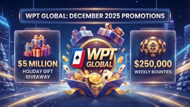 WPT Global $5M Gift Giveaway & $250K Weekly Bounties, December 2025 PokerOffer