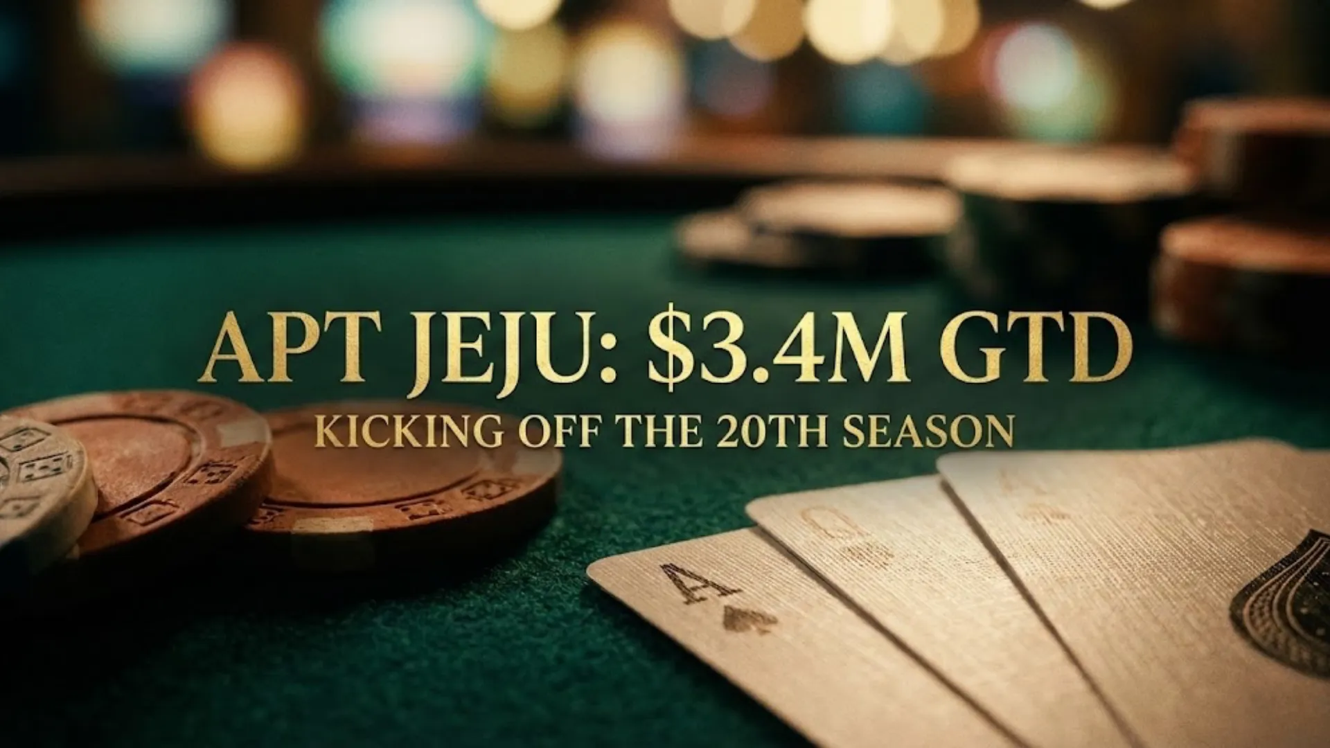 Macro photography of poker chips and cards on green felt with text "APT JEJU: $3.4M GTD KICKING OFF THE 20TH SEASON" for the 2026 Asian Poker Tour tournament.