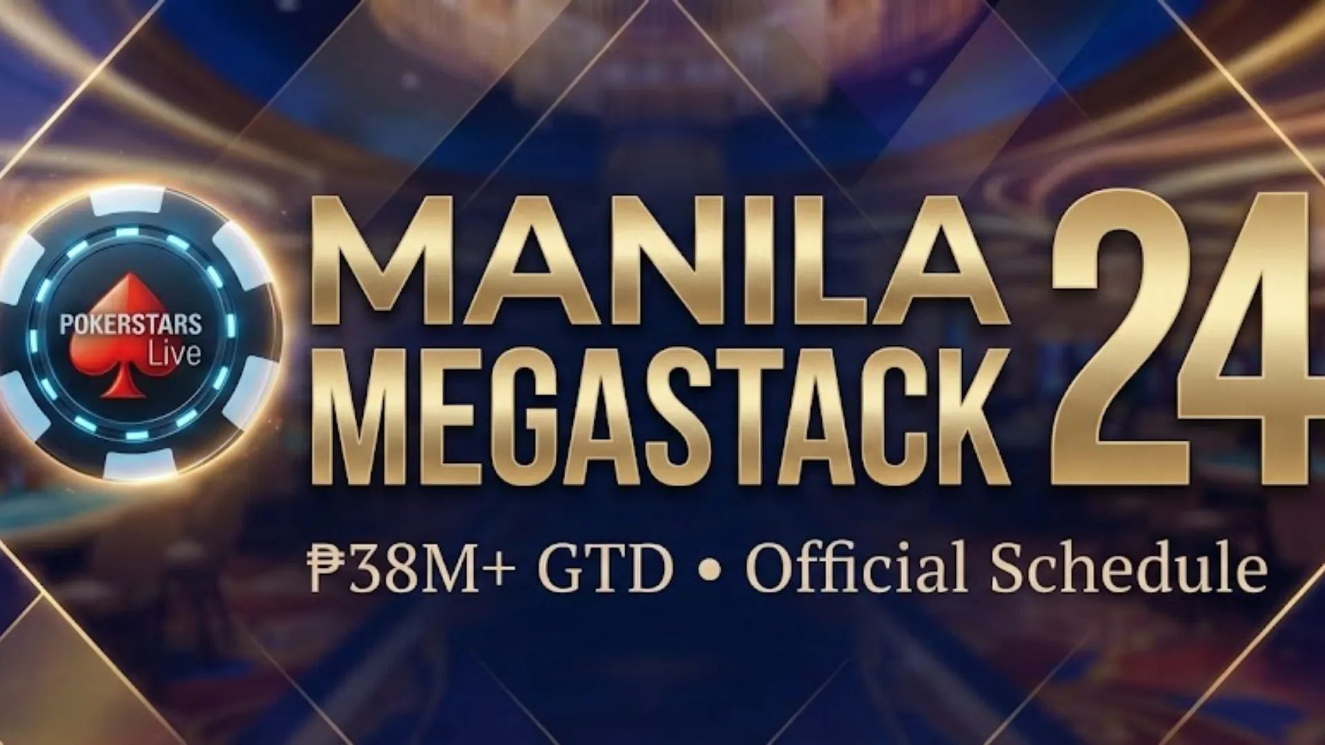 Manila Megastack 24 schedule banner featuring PokerStars Live chip and 38M GTD gold typography at Okada Manila.