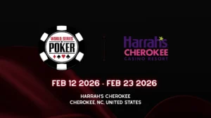 WSOP Circuit Harrah's Cherokee 2026 poker tournament schedule banner displaying February 12-23 dates and Cherokee NC location details