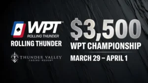 WPT Rolling Thunder $3,500 Championship poker tournament banner at Thunder Valley Casino Resort