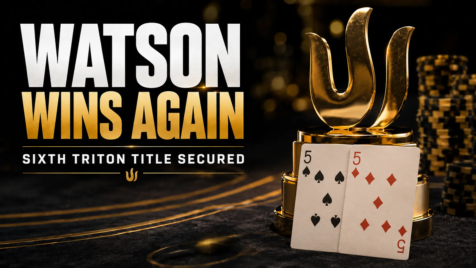 Mike Watson Triton Poker cover with gold trophy, pocket fives, and sixth title headline