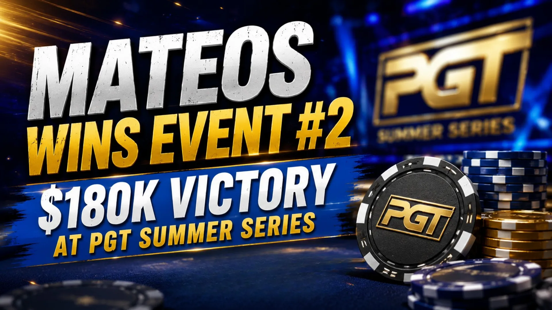 Adrian Mateos wins PGT Summer Series Event #2 for $180,000 in a blue and gold poker tournament cover image with chips and PGT branding