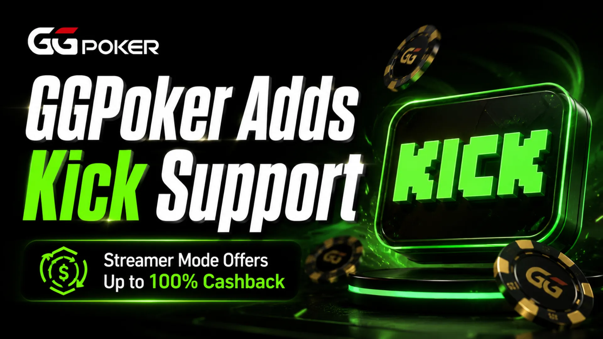 Neon green GGPoker cover image announcing Kick support for Streamer Mode with up to 100% cashback and poker chips