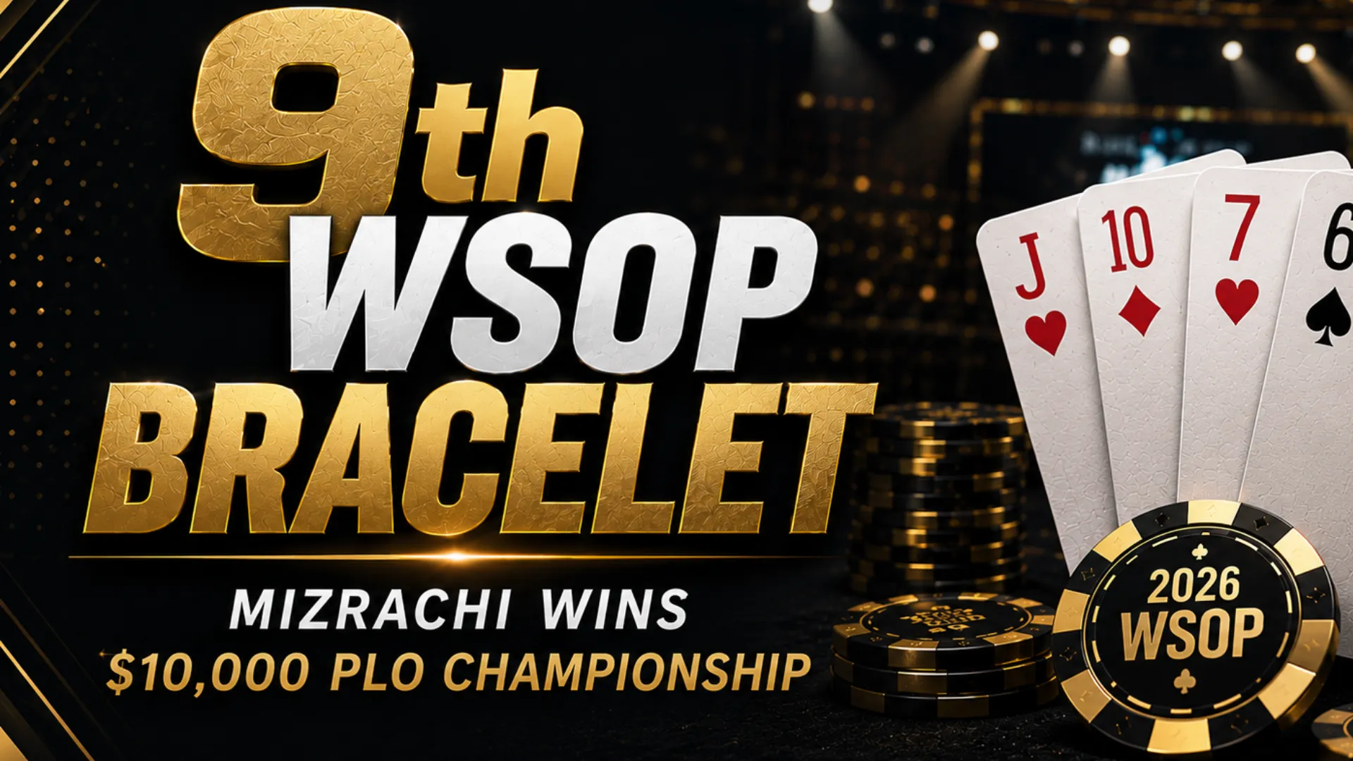 Black and gold poker cover image showing Michael Mizrachi WSOP news with J♥, 10♦, 7♥, 6♠ cards and poker chips