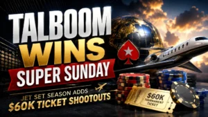 PokerStars Jet Set Season cover image featuring Talboom Super Sunday win, $60K ticket Shootout, poker chips, jet, globe, and tournament ticket