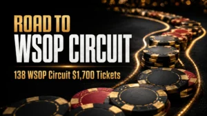 Road to WSOP Circuit cover with a glowing path of poker chips and 138 WSOP Circuit $1,700 tickets