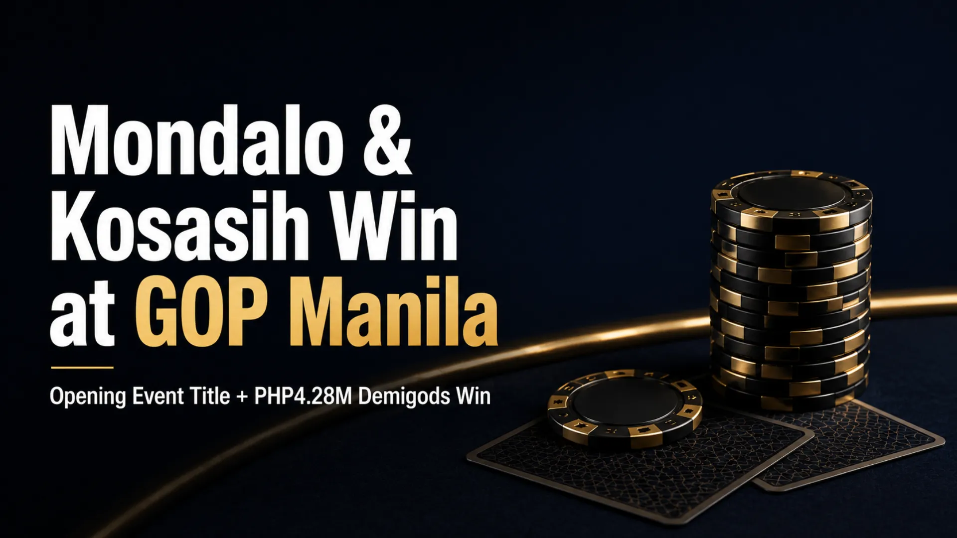 GOP Manila 2026 Day 2 cover featuring black-and-gold poker chips and cards, highlighting wins by Mondalo and Kosasih