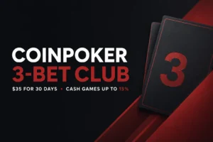CoinPoker 3-Bet Club membership with $35 30-day plan and cash-game rewards up to 15%