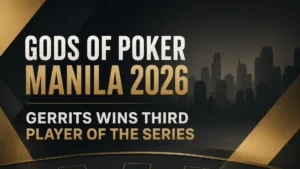 Gods of Poker Manila 2026 cover image with black and gold poker styling and text highlighting Gerrits’ third Player of the Series title