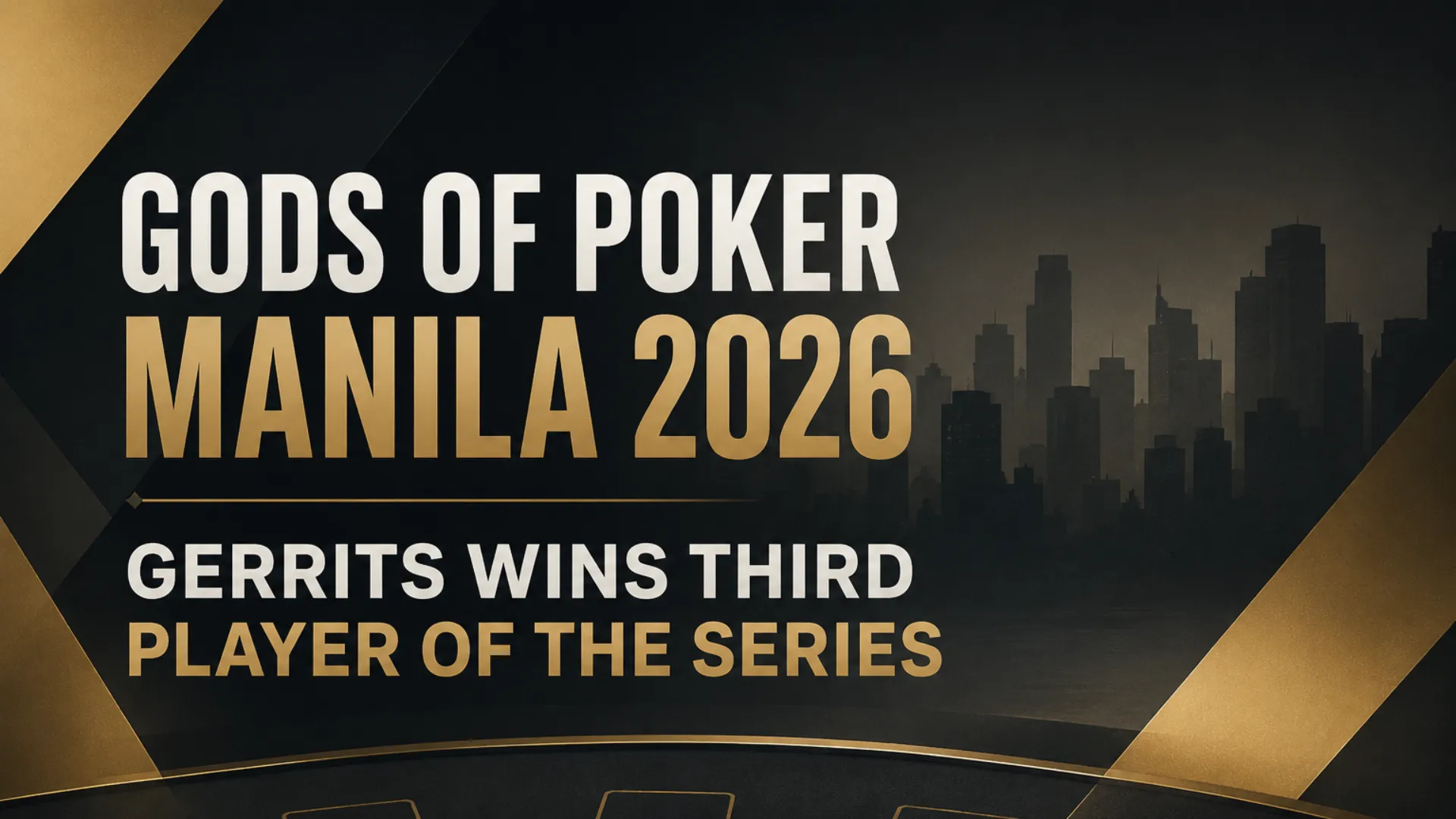 Gods of Poker Manila 2026 cover image with black and gold poker styling and text highlighting Gerrits’ third Player of the Series title