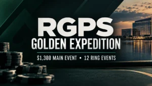 Dark green RGPS Golden Expedition poker cover featuring poker chips and a waterfront skyline, with “$1,300 Main Event • 12 Ring Events” displayed prominently.
