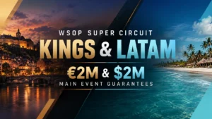 Split editorial cover for WSOP Super Circuit KINGS and LATAM, showing a European town and tropical beach with €2M and $2M Main Event guarantees