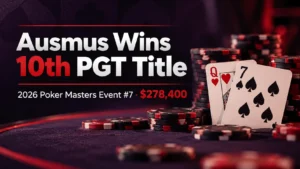 Poker news cover featuring Ausmus' 10th PGT title at 2026 Poker Masters Event #7, with a queen of hearts, seven of spades and poker chips.