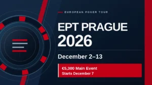 EPT Prague 2026 tournament graphic showing December 2–13 dates and the €5,300 Main Event starting December 7, with navy and red poker-themed graphics.