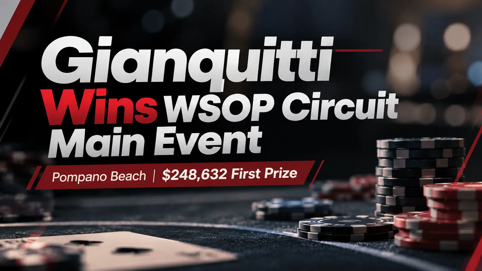 Poker news cover featuring stacked chips and bold text announcing Gianquitti's WSOP Circuit Main Event victory and $248,632 first prize.