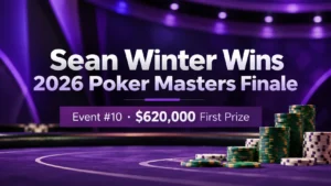 Purple poker tournament graphic featuring Sean Winter's 2026 Poker Masters Event #10 victory, $620,000 first prize and stacks of poker chips