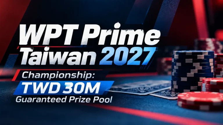 WPT Prime Taiwan 2027 poker tournament cover featuring TWD 30M Championship guaranteed prize pool text, poker chips and playing cards against a dark blue and red background.