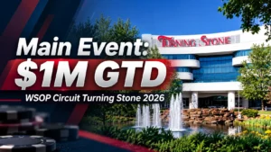 WSOP Circuit Turning Stone 2026 cover featuring the casino building, fountains and Main Event $1M guaranteed prize pool headline.