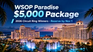 WSOP Paradise $5,000 Package cover featuring a twilight resort scene, illuminated fountains and the November 1 reservation deadline for 2026 Circuit ring winners.